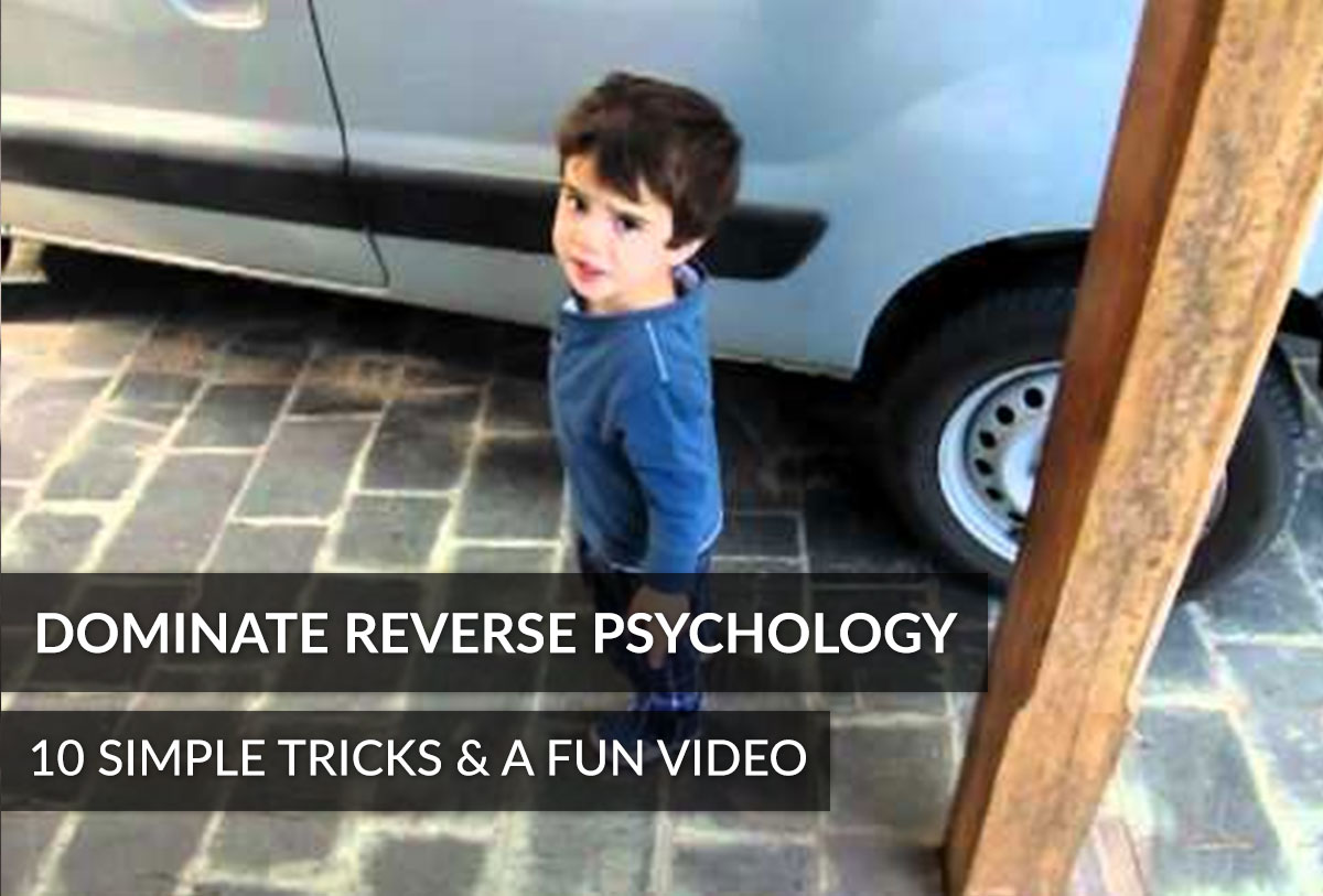 10 Tricks For Reverse Psychology